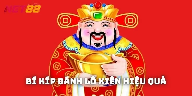 Bí kíp đánh lô xiên hiệu quả, giúp bạn kiếm bạc triệu