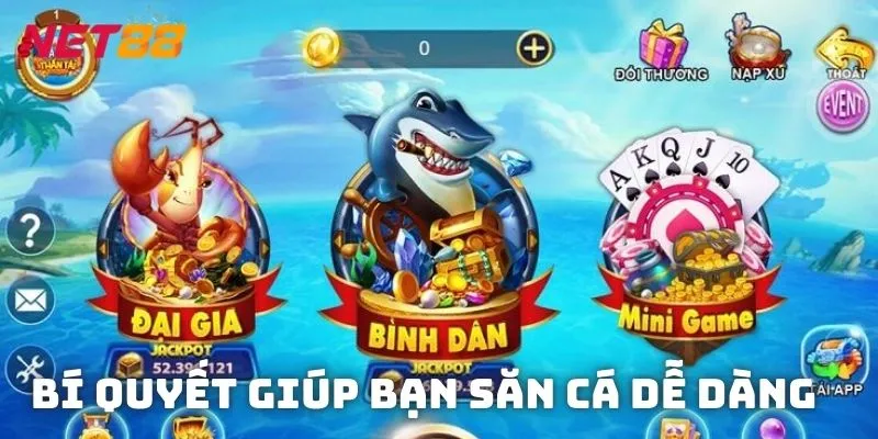 Chia sẻ những bí quyết giúp bạn săn cá dễ dàng lợi nhuận cao