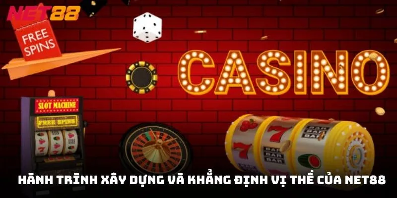 Hành trình xây dựng và khẳng định vị thế của NET88