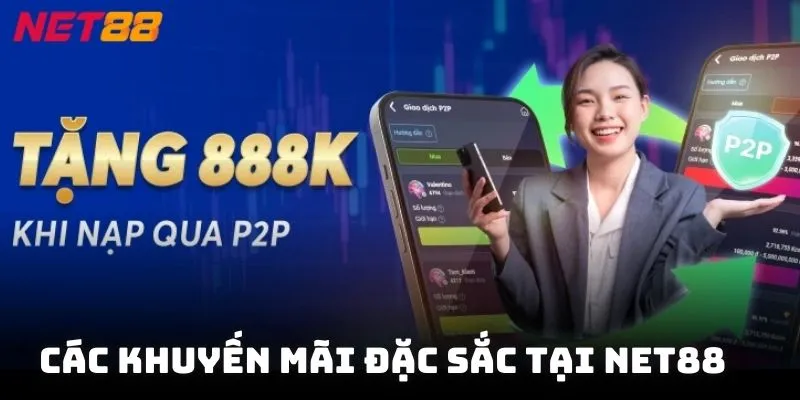 Khuyến mãi NET88 luôn có các chương trình phù hợp với mọi người chơi