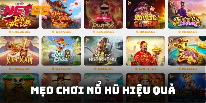 Một số mẹo chơi Nổ Hũ hiệu quả  tăng cơ hội chiến thắng dễ dàng