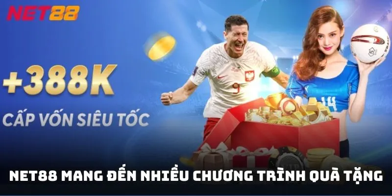 NET88 mang đến nhiều chương trình quà tặng đa dạng và hấp dẫn