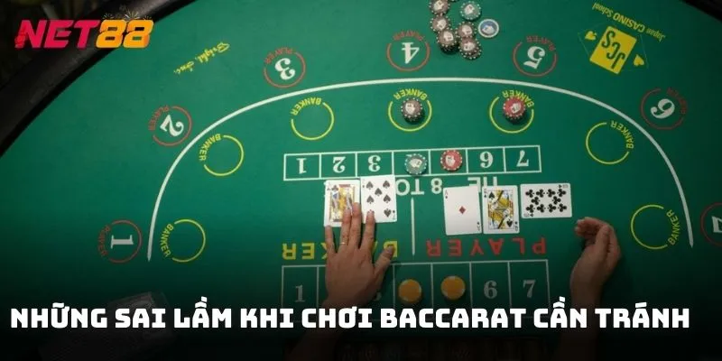 Những sai lầm khi chơi Baccarat cần tránh để không mất tiền