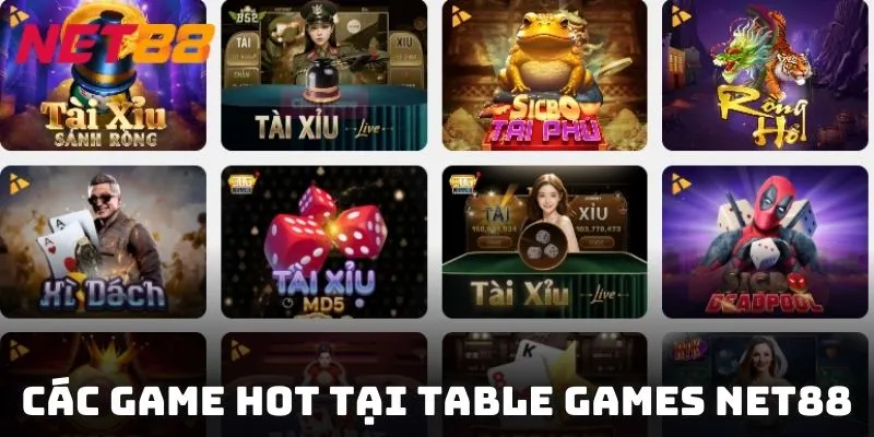 Trải nghiệm đa dạng các game hot tại Table Games NET88