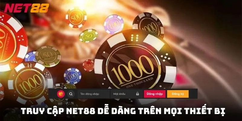 Truy cập NET88 dễ dàng trên mọi thiết bị, đảm bảo trải nghiệm liền mạch