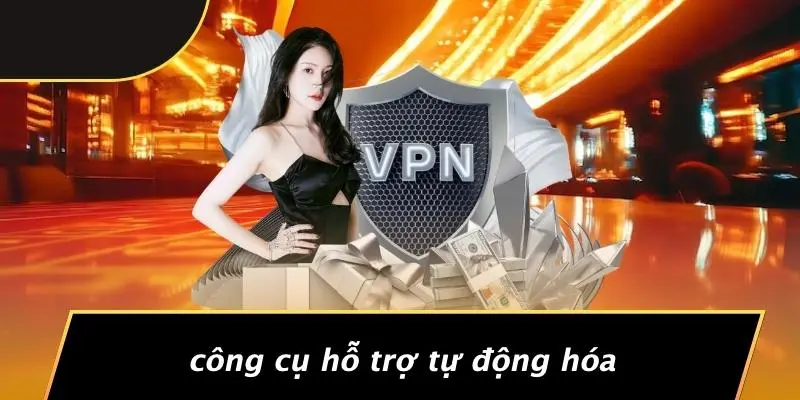 Công Cụ Hỗ Trợ Tự Động Hóa