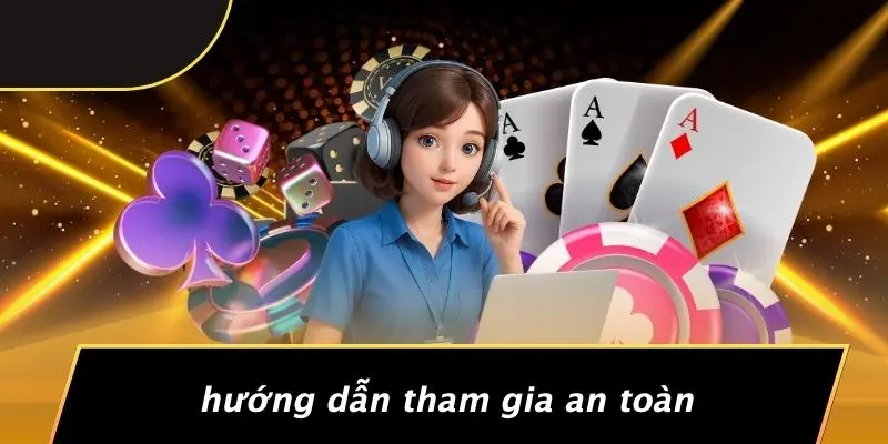 Hướng Dẫn Tham Gia An Toàn