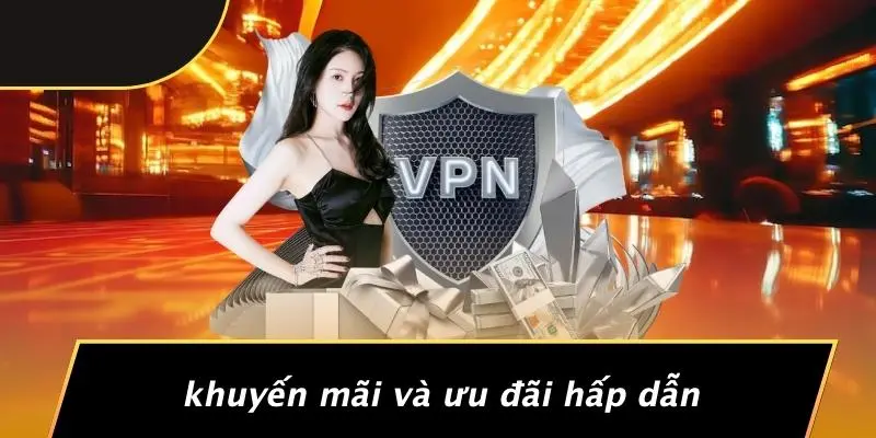 Khuyến Mãi Và Ưu Đãi Hấp Dẫn